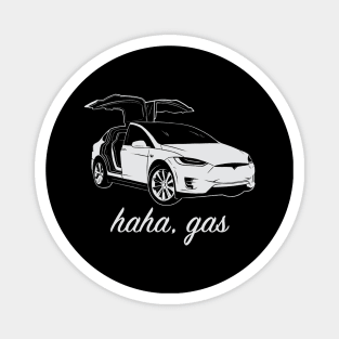 Haha, Gas - Tesla Model X - Elon Musk Magnet